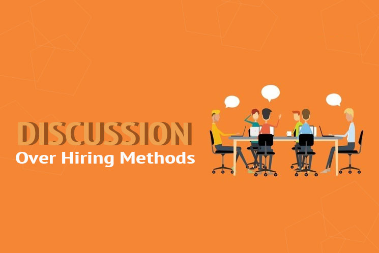 A Discussion Over Hiring Methods
